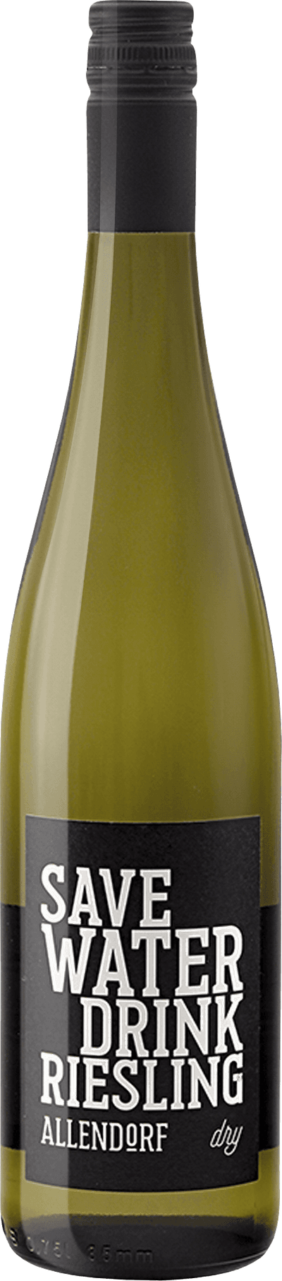 Save Water Drink Riesling